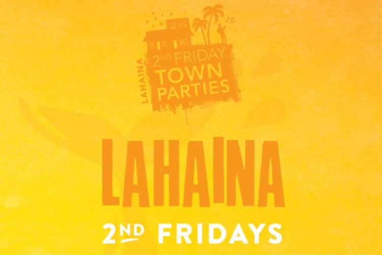 Lahaina 2nd Fridays | Maui Entertainment | Sullivan Properties 